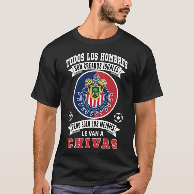 Chivas de Guadalajara los Mejores le van a Chivas T-Shirt (Vorderseite)