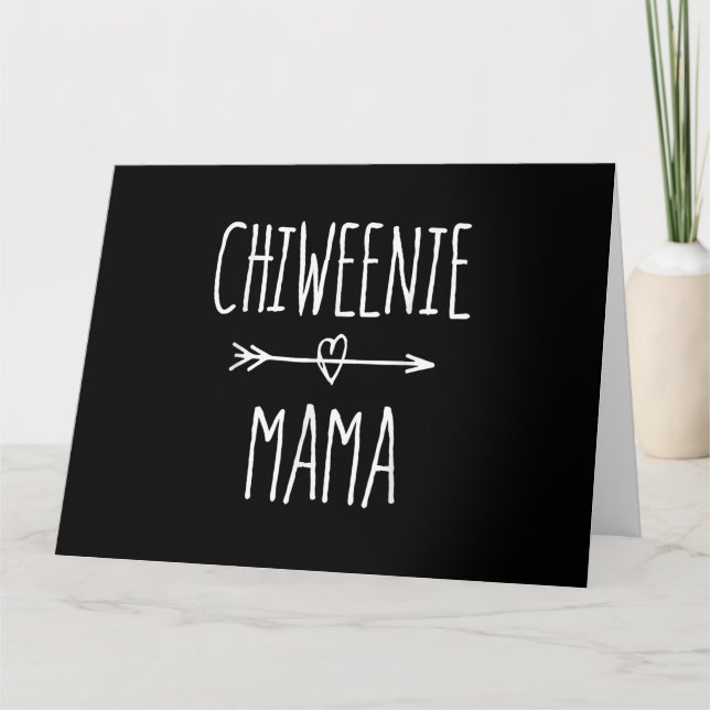 Chiweenie Mama chihuahua-Mutter Karte (Vorderseite)