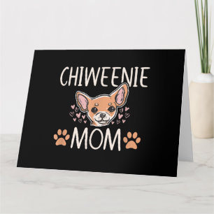 chiweenie mom chihuahua cute dog owner love lover karte