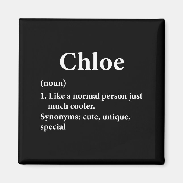 Chloe Name Definition Funny D  Magnet (Vorne)