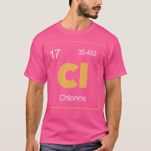 Chlol Periodic Table Symbol Chemistry Funny Swi T-Shirt