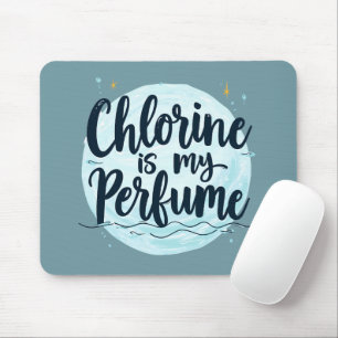 Chlor ist mein Parfüm Lustige Schwimm-Zitat Mousepad