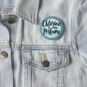 Chlor ist mein Parfüm Lustiger Schwimm-Spruch Button