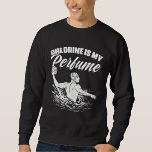 Chlor ist mein Parfüm Mannschaftssport Schwimmen W Sweatshirt