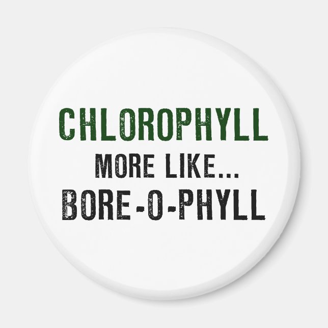 Chlorophyll Bore-o-phyll Magnet (Vorne)