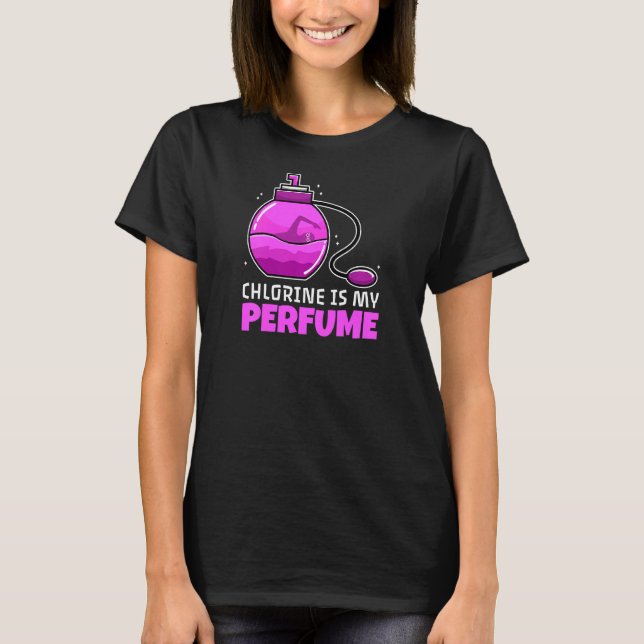 Chlorweibchen ist mein Parfüm T-Shirt (Vorderseite)