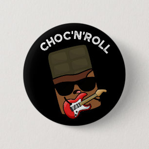 Choc and Roll Funny Chocolate Pub Dark BG Button