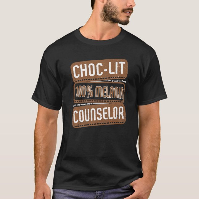 Choc-lit 100 Melanin Counselor Proud Black History T-Shirt (Vorderseite)