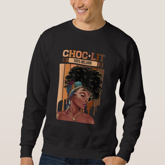 Choc Lit 100 Melanin Dripping Afro Women Sweatshirt (Vorderseite)