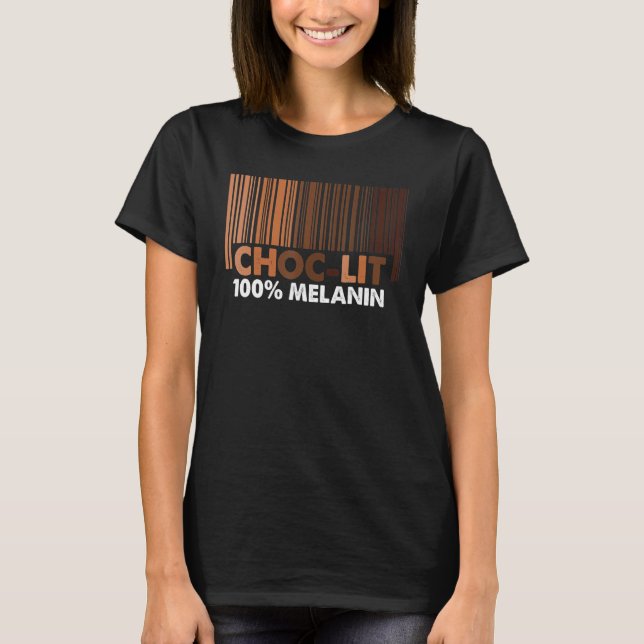 Choc LIT 100 Melanin Shades Black Pride Black Hist T-Shirt (Vorderseite)
