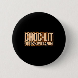 Choc Lit Melanin Schwarzer Geschichtsmonat Stolz S Button