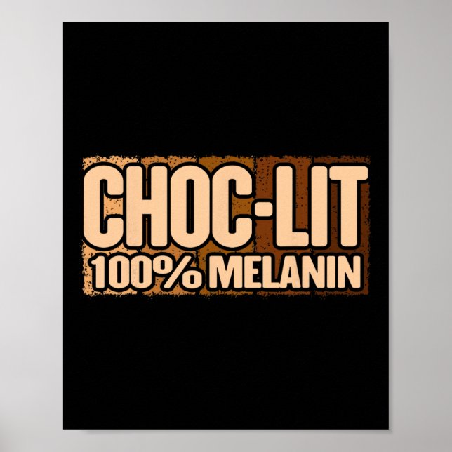 Choc Lit Melanin Schwarzer Geschichtsmonat Stolz S Poster (Vorne)