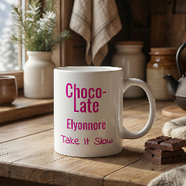 Choco-Late Take It Slow Personalized Mug Kaffeetasse
