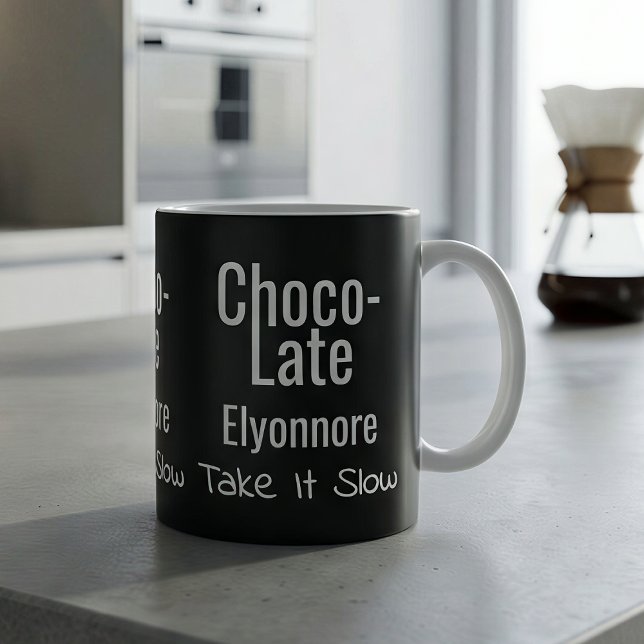Choco-Late Take It Slow Personalized Mug Kaffeetasse (Von Creator hochgeladen)