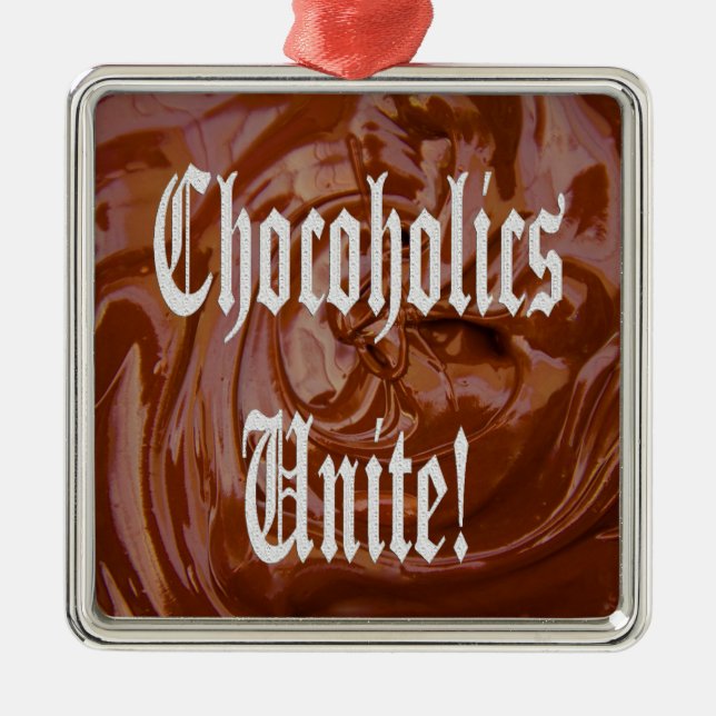 Chocoholics Unite Premium Square Ornament (Vorne)