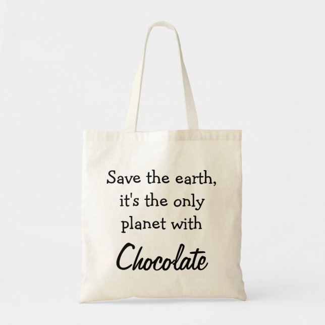 Chocolade Funny Quote Tragetasche (Vorne)