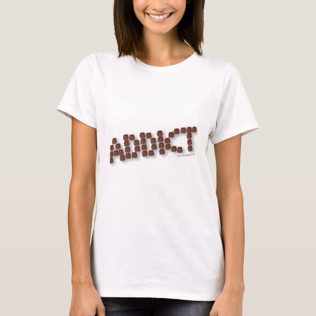 Chocolate Addict Niedlich Candy Slogan Design T-Shirt (Vorderseite)