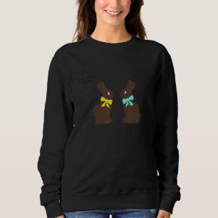 Chocolate Bunny Easter Basket Funny My Butt Hurts Sweatshirt