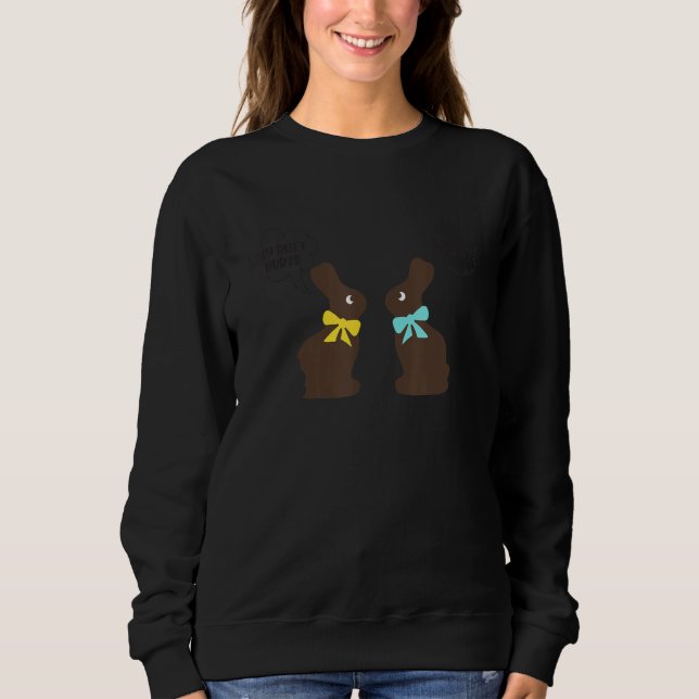 Chocolate Bunny Easter Basket Funny My Butt Hurts Sweatshirt (Vorderseite)