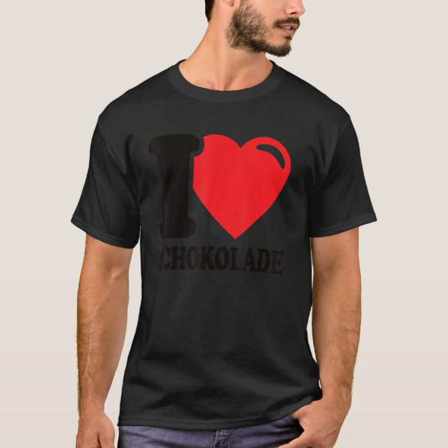 Chocolate Chocolate I Love Chocolate T-Shirt (Vorderseite)