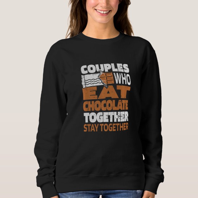 Chocolate Couple Chocoholic Choco Cocoa Candy Bar  Sweatshirt (Vorderseite)