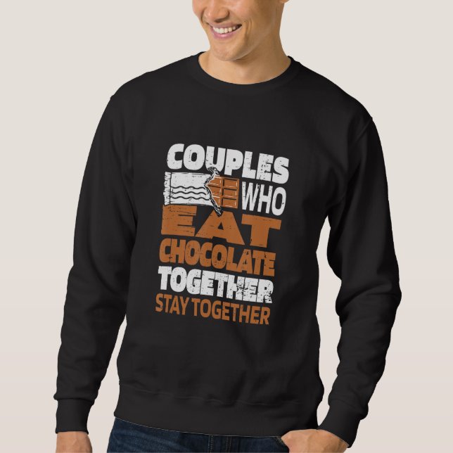 Chocolate Couple Chocoholic Choco Cocoa Candy Bar  Sweatshirt (Vorderseite)