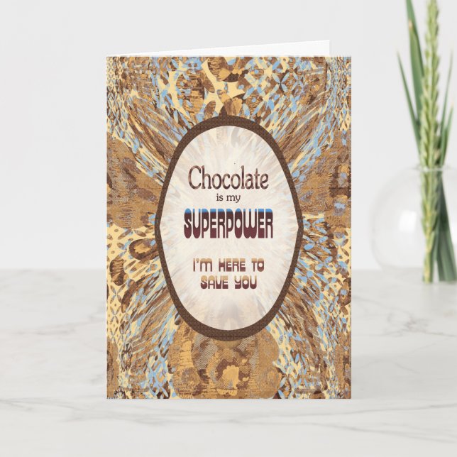 Chocolate Is My Superpower – Funny Encouragement Karte (Vorderseite)