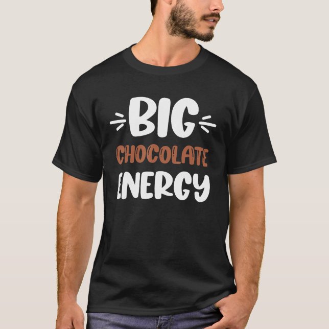Chocolate   Kids Chocolate   Big Chocolate Energy T-Shirt (Vorderseite)