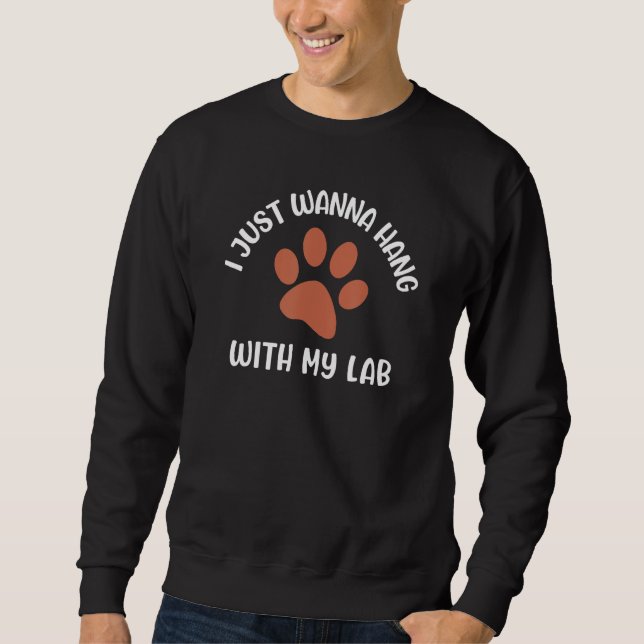 Chocolate Lab Mom Dad Hanging with My Lab Labrador Sweatshirt (Vorderseite)