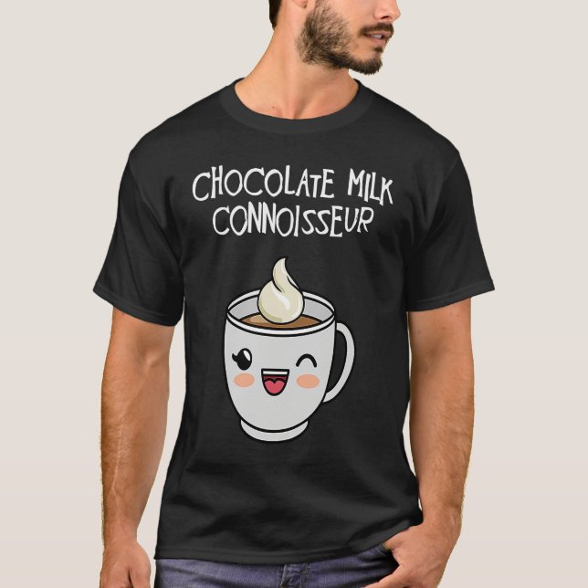 Chocolate Milk Connoisseur Milk Chocolate T-Shirt (Vorderseite)