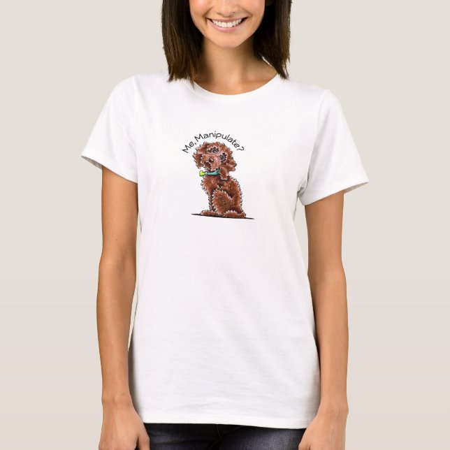 Chocolate Poodle Mix Me Manipulation T-Shirt (Vorderseite)