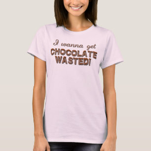 Chocolate Verschwendet Lustiges Shirt