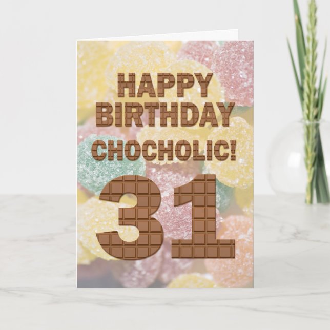Chocololic 31. Geburtstagkarte Karte (Vorderseite)