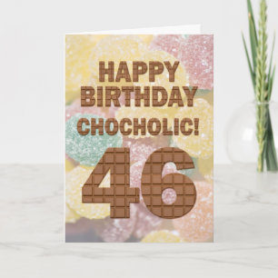 Chocololic 46. Geburtstagkarte Karte
