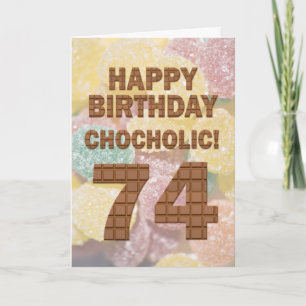 Chocololic 74. Geburtstagkarte Karte