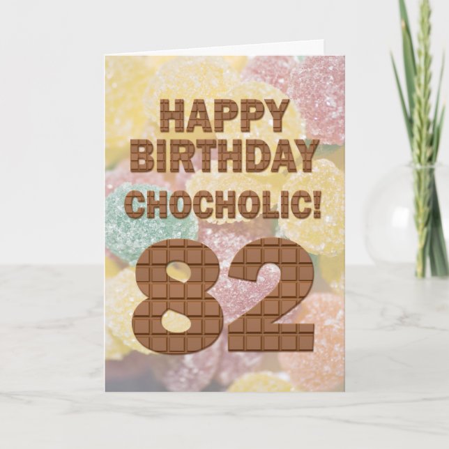Chocololic 82. Geburtstagkarte Karte (Vorderseite)