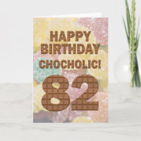 Chocololic 82. Geburtstagkarte