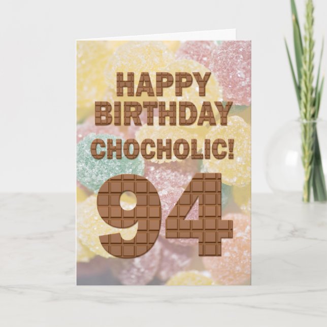 Chocololic 94. Geburtstagkarte Karte (Vorderseite)