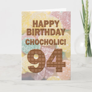 Chocololic 94. Geburtstagkarte Karte