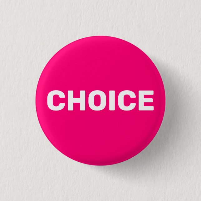 Choice hot pink women's pro choice abortion rights button (Vorderseite)