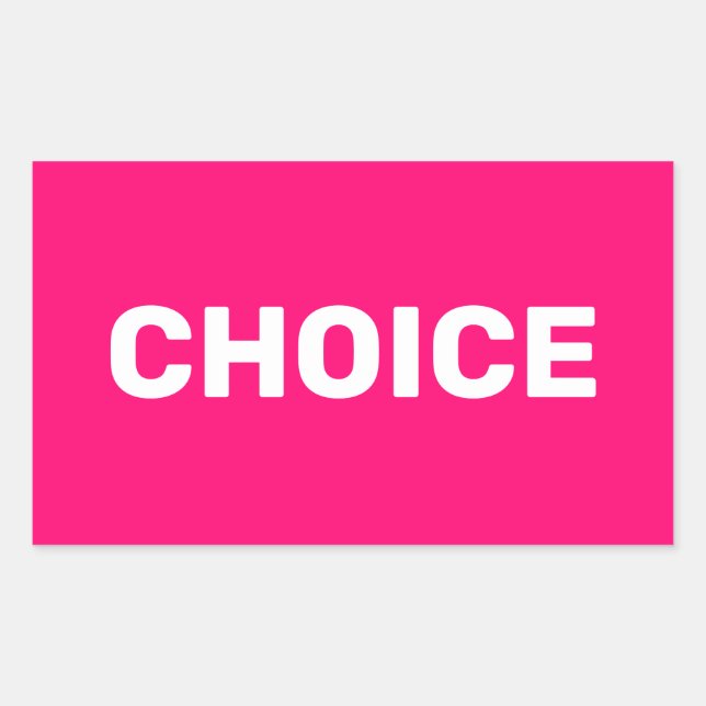 Choice hot pink women's pro choice abortion rights rechteckiger aufkleber (Vorderseite)