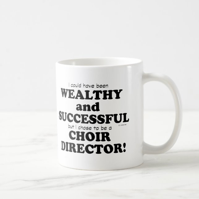 Choir Director Wohlhabend und erfolgreich Kaffeetasse (Rechts)