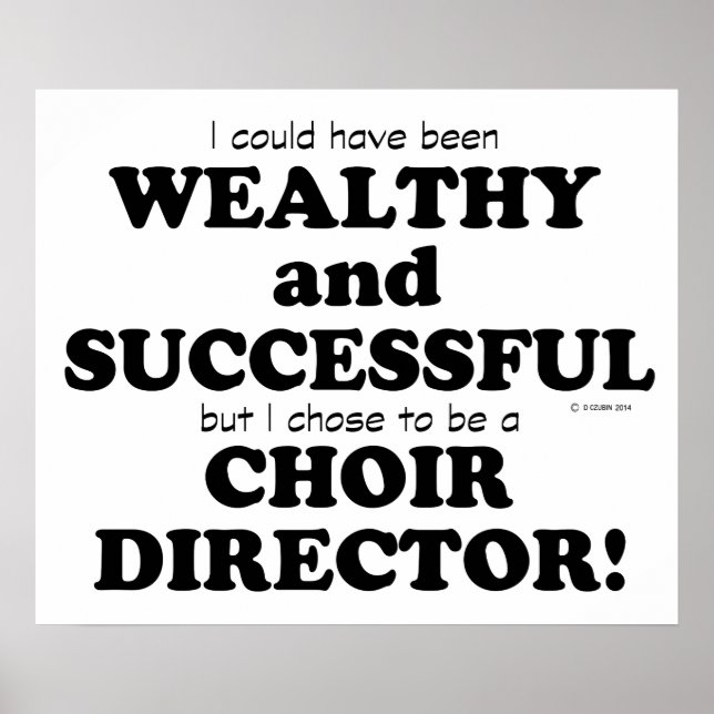 Choir Director Wohlhabend und erfolgreich Poster (Vorne)