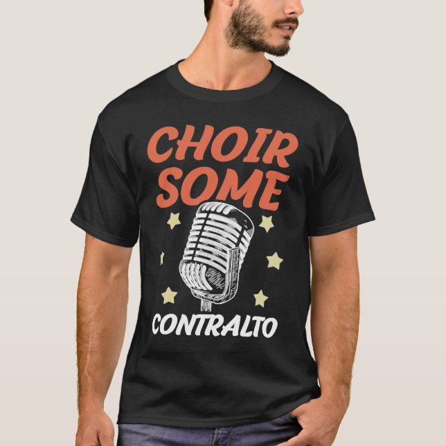 Choir Some Contralto Opera Singer Musical Vocalist T-Shirt (Vorderseite)