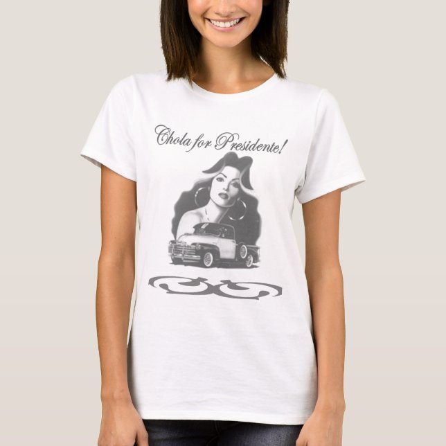 Chola für presidente! T-Shirt (Vorderseite)