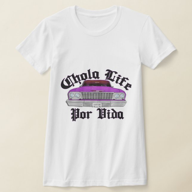 Chola life pvida Lowrider Shirt (Ablage )