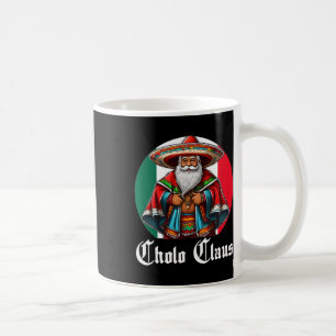 Cholo Christmas - Cholo Claus - Spaß mexikanisch S Kaffeetasse