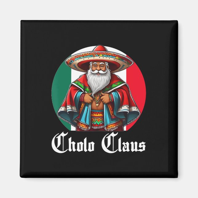 Cholo Christmas - Cholo Claus - Spaß mexikanisch S Magnet (Vorne)