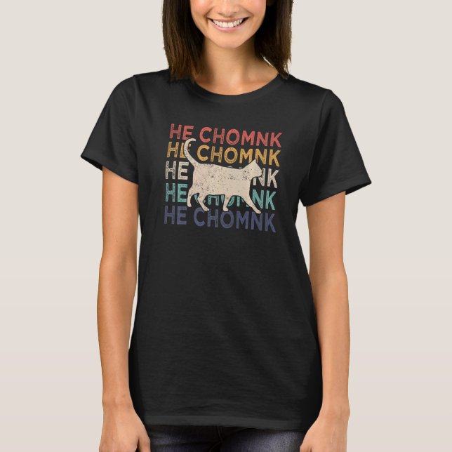 Chonk Cat Chonk Meme Fat Cat Retro He Chomnk T-Shirt (Vorderseite)