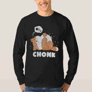 Chonk Lazy Cat ist nicht für Meme T-Shirt